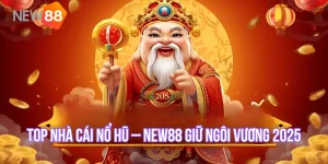 Top Nhà Cái Nổ Hũ – New88 Giữ Ngôi Vương 2025 Với Jackpot Đỉnh Cao