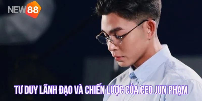 Tư duy lãnh đạo và chiến lược